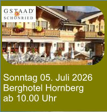 Sonntag 05. Juli 2026 Berghotel Hornberg ab 10.00 Uhr